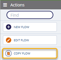 In the Actions Menu, the Copy Flow action, third action from the top of the list, is highlighted